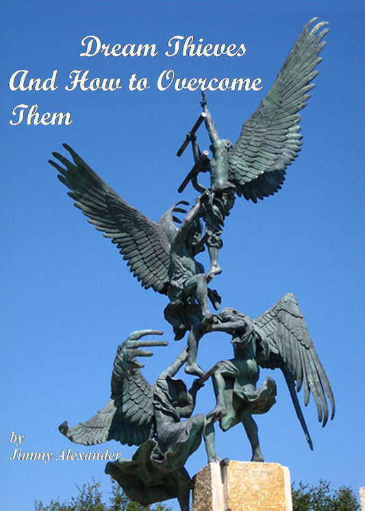 Dream Thieves and How to Overcome Them