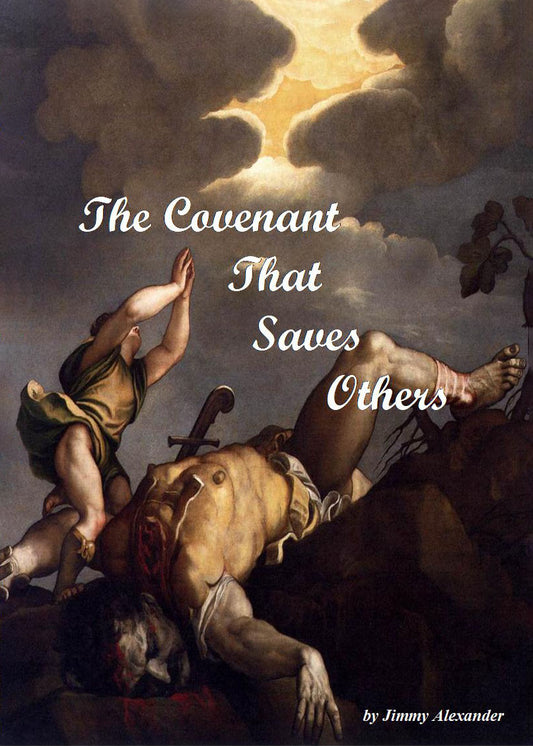 The Covenant That Saves Others